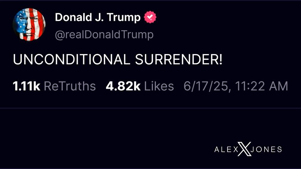 Trump Demands Iran’s “UNCONDITIONAL SURRENDER” As The US Prepares To Go To War With Iran, Triggering A Global Military & Financial Crisis