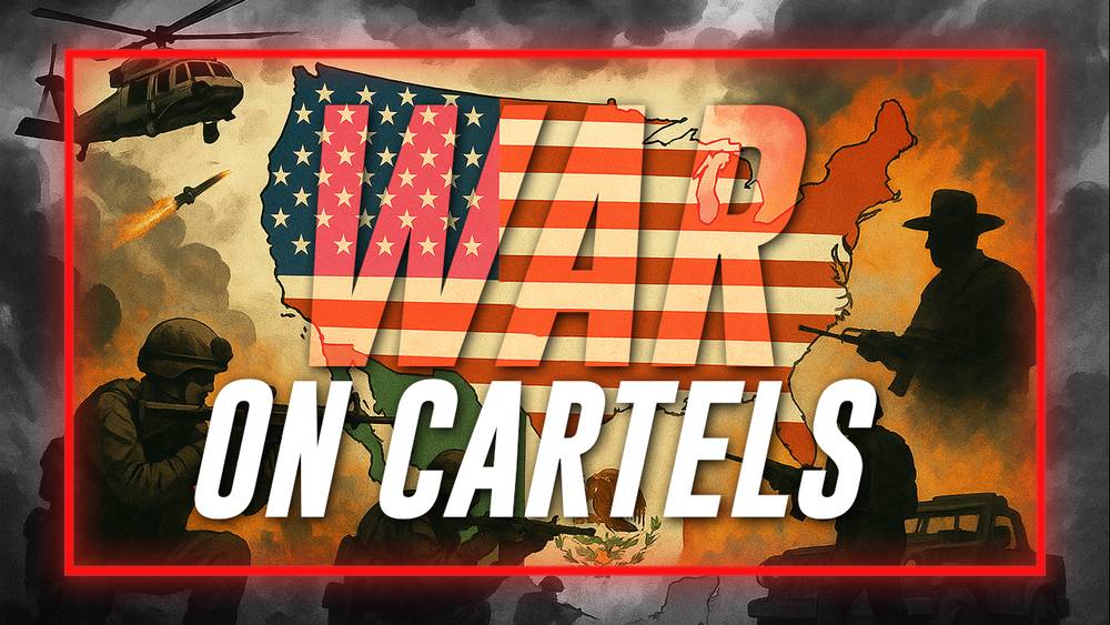 US Military Prepares Attacks On Mexican Cartels, Central/South American Cartels, & Venezuela’s Criminal Communist Regime