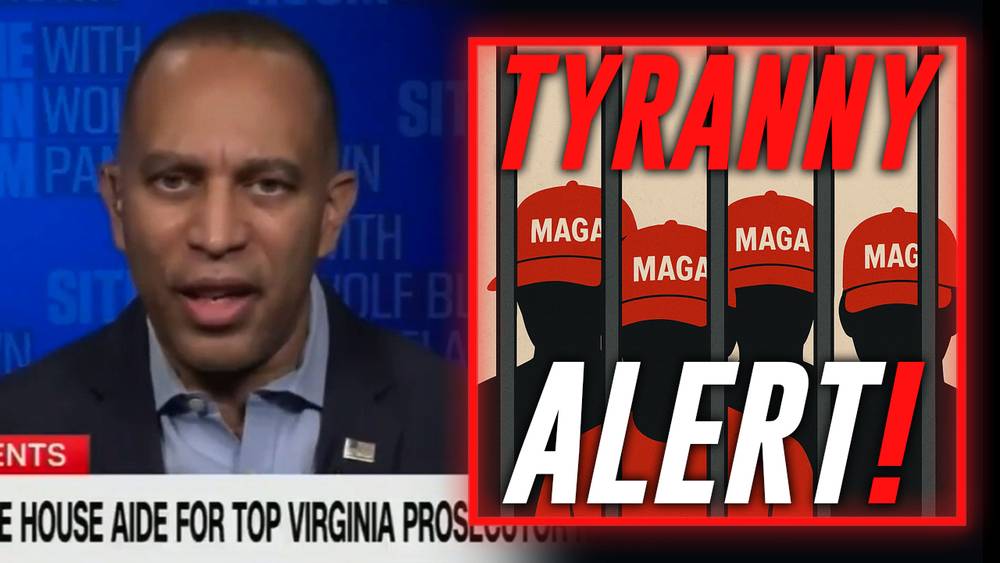 TYRANNY ALERT: Dem House Leader Hakeem Jeffries Pledges To Weaponize The DOJ & Arrest Anyone That Has Supported Trump When The Democrats Come Into Power