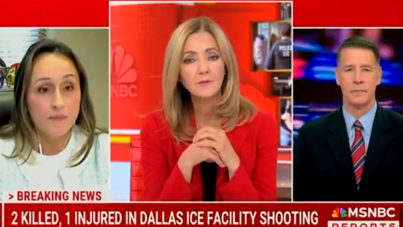 MSNBC Blames Trump Administration For Apparent Leftist Attack On Dallas ICE Facility Where Three People Died