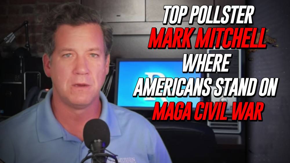 EXCLUSIVE: Top Pollster Mark Mitchell Of Rasmussen Reports Shows Where Americans Stand On The MAGA Civil War That Has Erupted 