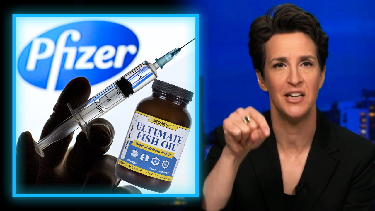 SHOCK VIDEO: Watch Rachel Maddow Tell Her Viewers To Take A Deadly Experimental mRNA Shot, And Then Call For Alex Jones To Be Taken Off The Air For Selling Omega-3 Fish Oil! 